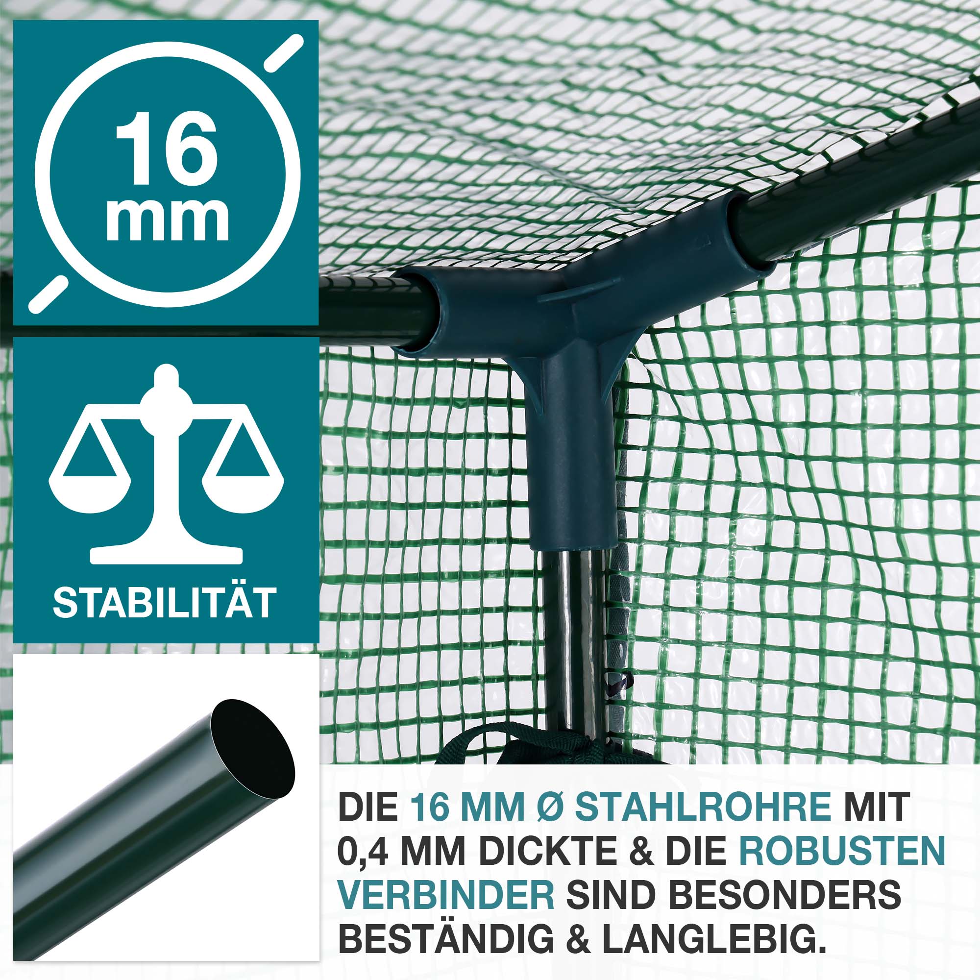 16 mm Stahlrohre mit 0,4 mm Dicke und robuste Verbinder sorgen für besondere Stabilität und Langlebigkeit