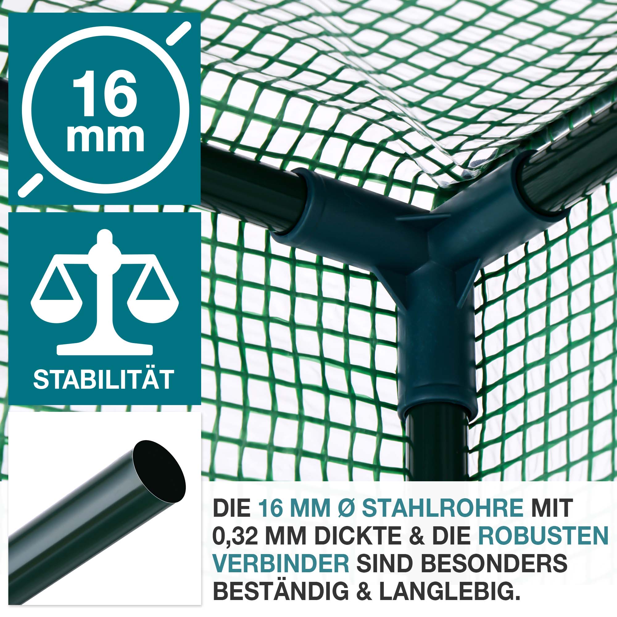 16 mm Stahlrohre mit 0,32 mm Dicke und robuste Verbinder sorgen für besondere Stabilität und Langlebigkeit