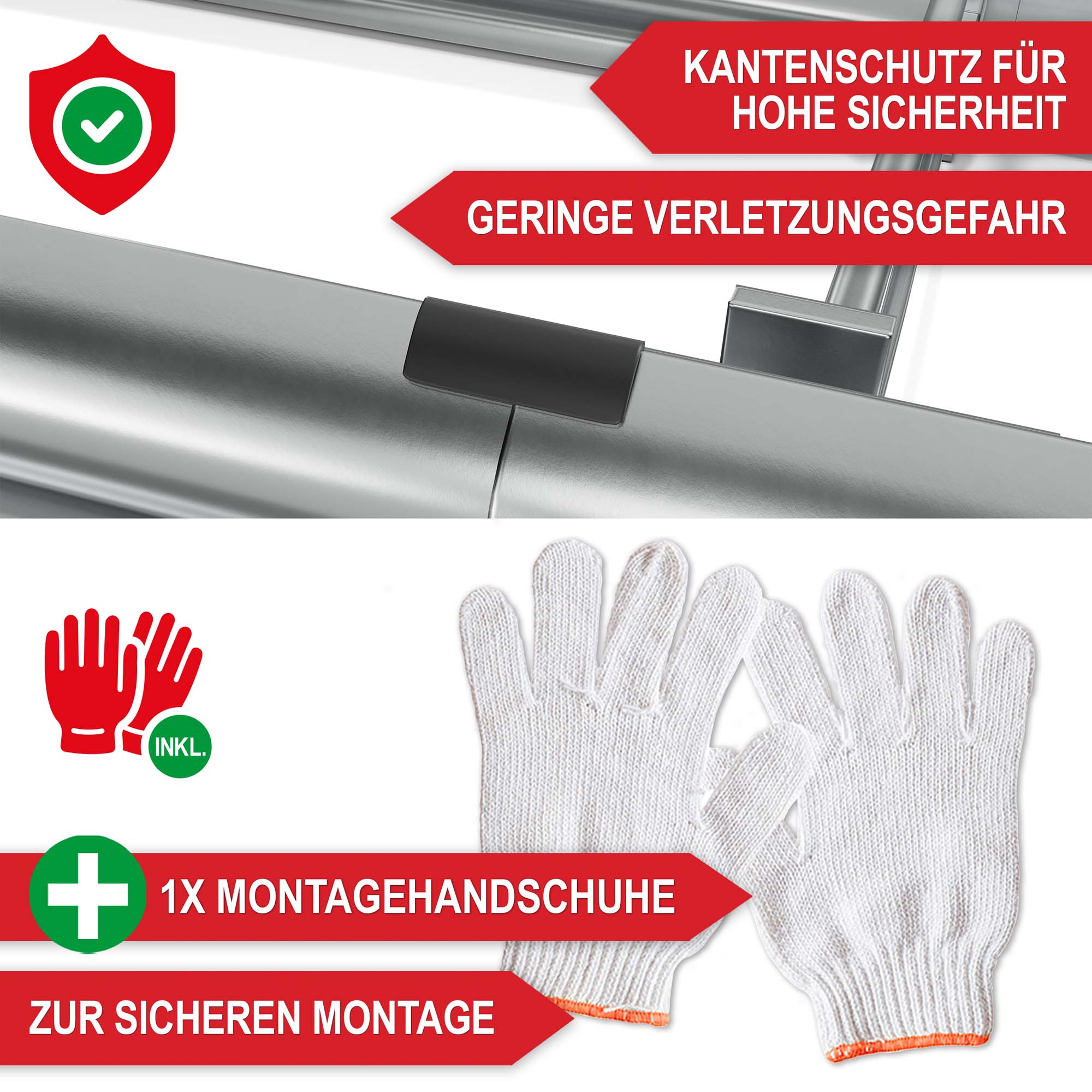 Sicherer Kantenschutz reduziert Verletzungsgefahr inklusive Montagehandschuhe für sichere Montage