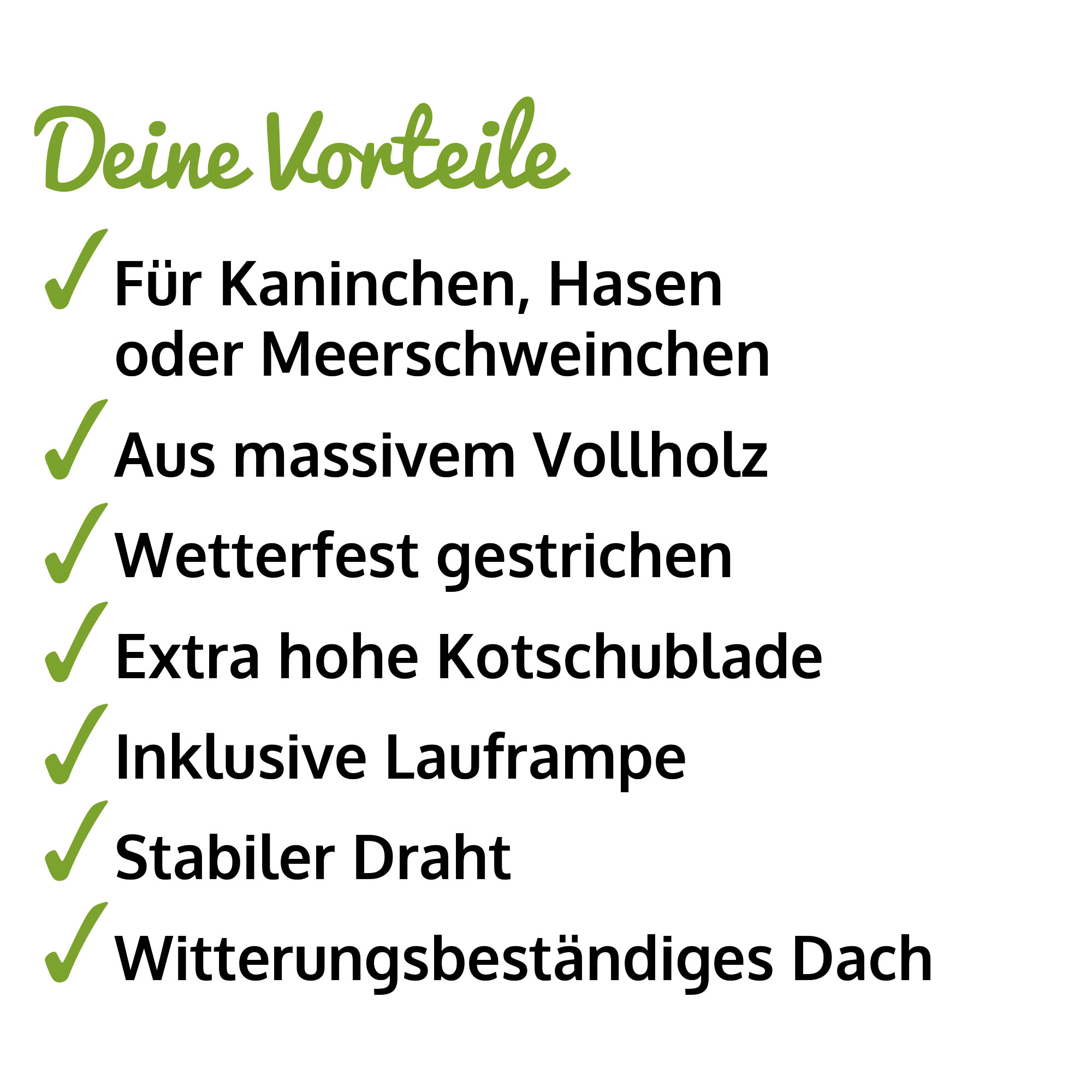 Vorteile des Hasenstalls Koenig XXL geeignet für Kaninchen Hasen oder Meerschweinchen gefertigt aus massivem Vollholz wetterfest gestrichen extra hohe Kotschublade inklusive Lauframpe stabiler Draht witterungsbeständiges Dach